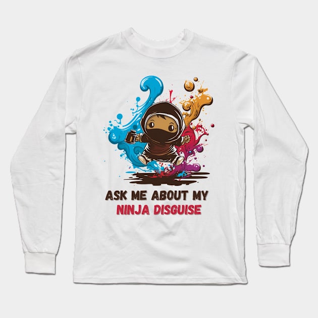 Ninja Kidz, Ask Me About My Ninja Disguise Long Sleeve T-Shirt by LetsGetInspired